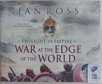 Twilight of Empire Part 1 - War at the Edge of the World written by Ian Ross performed by Jonathan Keeble on Audio CD (Unabridged)